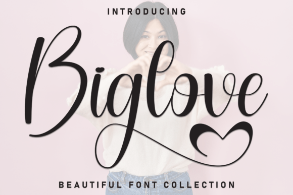Biglove: A Heartwarming Script Font for Editorial Design