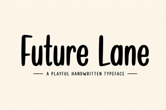 Future Lane: A Handwritten Typeface for Modern Editorial Design